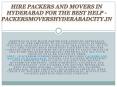 Hire Packers and Movers in Hyderabad for the best help - PackersMoversHyderabadCity.in PowerPoint PPT Presentation