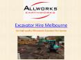 Excavator Hire in Melbourne - Allworks Earthworks PowerPoint PPT Presentation