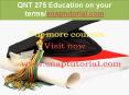 QNT 275 Education on your terms-snaptutorial.com PowerPoint PPT Presentation