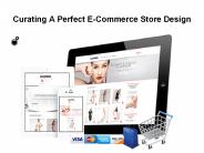 Curating A Perfect E-Commerce Store Design