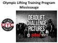Olympic Lifting Training Program Mississauga PowerPoint PPT Presentation