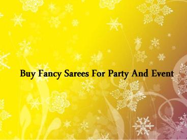 Buy Fancy Sarees For Party And Event