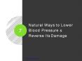 7 Natural Ways to Lower  Blood Pressure &  Reverse Its Damage PowerPoint PPT Presentation