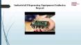 Industrial dispensing equipment industry report PowerPoint PPT Presentation