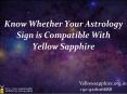 Know Whether Your Astrology Sign is Compatible With Yellow Sapphire PowerPoint PPT Presentation