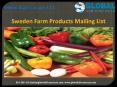 Sweden Farm Products Mailing List