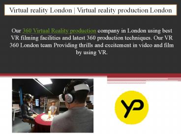 Virtual reality London | Virtual reality production London