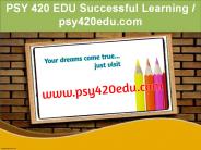 PSY 420 EDU Successful Learning / psy420edu.com