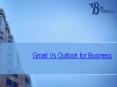 Gmail Vs Outlook for Business PowerPoint PPT Presentation
