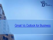 Gmail Vs Outlook for Business