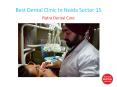 Best Dental Clinic In Noida Sector 15