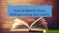 How to Rewrite Essay Without Losing Your Sanity PowerPoint PPT Presentation