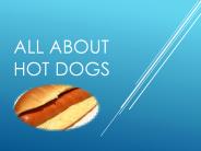 All About Hot Dogs