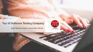 Top 10 Software QA Testing Companies of 2018