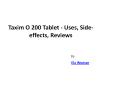 Taxim O 200 Tablet - Uses, Side-effects, Reviews PowerPoint PPT Presentation