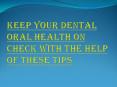 Couple of Approaches to Keep Your Dental Oral Health PowerPoint PPT Presentation
