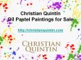 Oil Pastel Paintings for Sale - Christianquintin.com