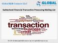 Switzerland Financial Transaction Processing Mailing List PowerPoint PPT Presentation