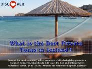 What is the Best Private Tours in Iceland?