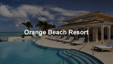 Orange Beach Resort In Spectacular Location