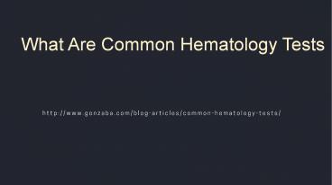 What Are Common Hematology Tests?