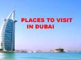 Places to visit in Dubai PowerPoint PPT Presentation