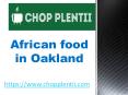 African food in Oakland PowerPoint PPT Presentation