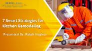 7 Smart Strategies for Kitchen Remodeling