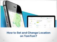 How to Set and Change Location on TomTom?