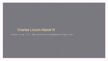 Charles Lincoln Abbott III - Attorney at Law