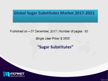 How will the Sugar Substitutes be by 2022?