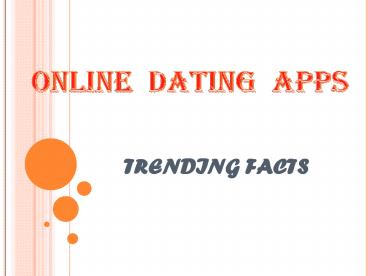 Online dating app trending facts