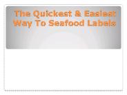 The Quickest & Easiest Way To Seafood Labels