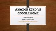 Amazon Echo Vs Google Home