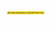 MYSHAADIWALE DECOR PHOTOS