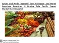 India Arabia Dried Herbs Market, Import of Spices Asia Pacific PowerPoint PPT Presentation