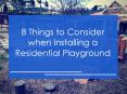 8 Things To Consider When Installing a Residential Playground PowerPoint PPT Presentation