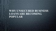 Why Unsecured Business Loans are Becoming Popular