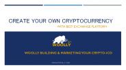 Create your own Cryptocurrency with best Exchange Platform