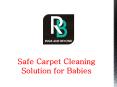 Safe Carpet Cleaning Solutions for Babies PowerPoint PPT Presentation