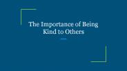The Importance of Being Kind to Others