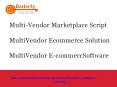 Multi-Vendor Marketplace Script | MultiVendor Ecommerce Solution | Multivendor e-commerce Software PowerPoint PPT Presentation
