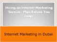 Hiring an Internet Marketing Service - Plan Before You Leap! PowerPoint PPT Presentation