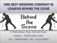 Hire Best Wedding Company in Udaipur Behind The Scene