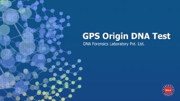 GPS Origin DNA Test - DNA Forensics Laboratory