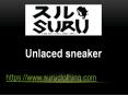 Unlaced sneaker  - Suru Clothing PowerPoint PPT Presentation