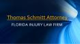 Thomas Schmitt Attorney and the Florida Law Firm PowerPoint PPT Presentation