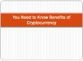 Benefits of Cryptocurrency PowerPoint PPT Presentation