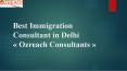 Best Immigration Consultant in Delhi PowerPoint PPT Presentation