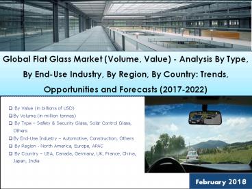Global Flat Glass Market: Opportunities and Forecasts (2017-2022)